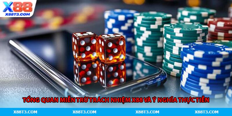Tổng quan miễn trừ trách nhiệm X88 và ý nghĩa thực tiễn